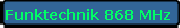 Funktechnik 868 MHz