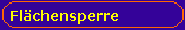  Fl�chensperre